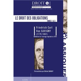 LE DROIT DES OBLIGATIONS (RÉÉDITION DE L'OUVRAGE IMPRIMÉ EN 1873)