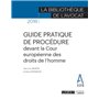 GUIDE PRATIQUE DE PROCEDURE DEVANT LA COUR EUROPEENNE DES DROITS DE L HOMME