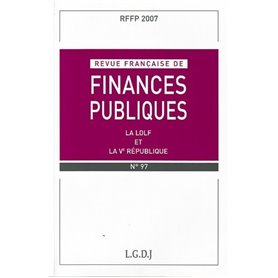 REVUE FRANÇAISE DE FINANCES PUBLIQUES N 97 - 2007