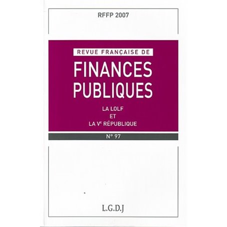 REVUE FRANÇAISE DE FINANCES PUBLIQUES N 97 - 2007