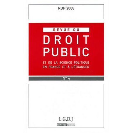 REVUE DE DROIT PUBLIC RDP N 4 2008