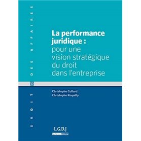 la performance juridique : pour une vision moderne du droit dans l'entreprise