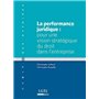 la performance juridique : pour une vision moderne du droit dans l'entreprise