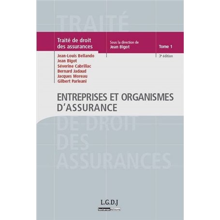 traité de droit des assurances - entreprises et organismes d'assurance - 3ème éd