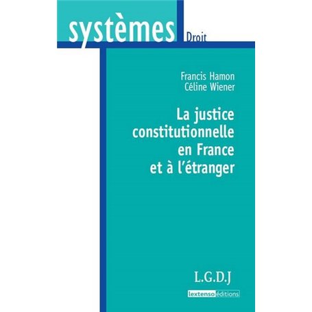 la justice constitutionnelle en france et à l'étranger