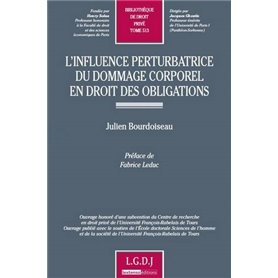 l'influence perturbatrice du dommage corporel en droit des obligations