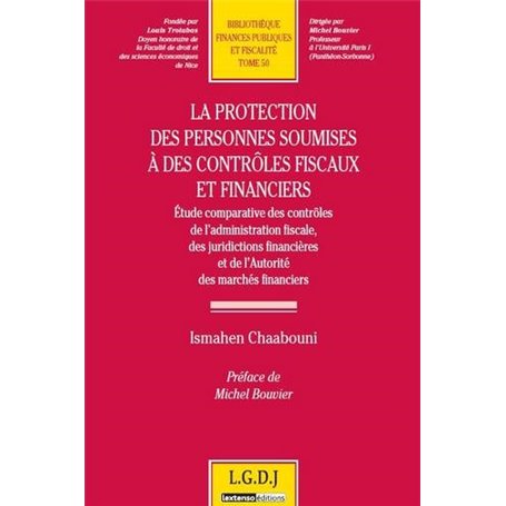 la protection des personnes soumises à des contrôles fiscaux et financiers