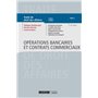 OPERATIONS BANCAIRES ET CONTRATS COMMERCIAUX TOME 3. 18EME EDITION