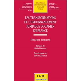 les transformations de l'ordonnancement juridique douanier en france