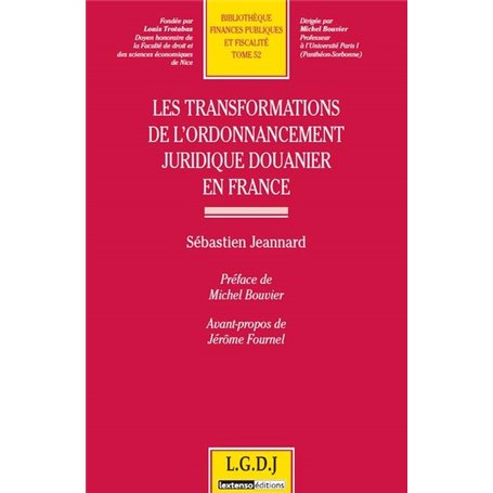 les transformations de l'ordonnancement juridique douanier en france