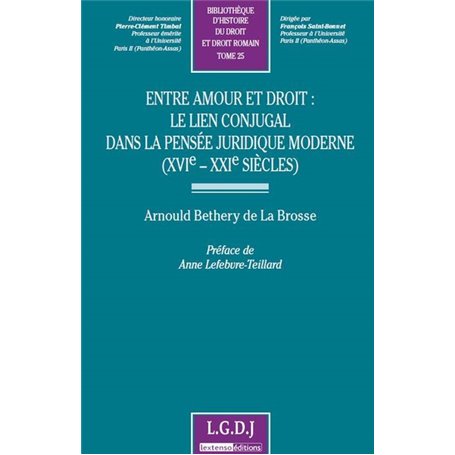 entre amour et droit : le lien conjugal dans la pensée juridique moderne (xvie-x