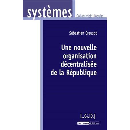 une nouvelle organisation décentralisée de la république