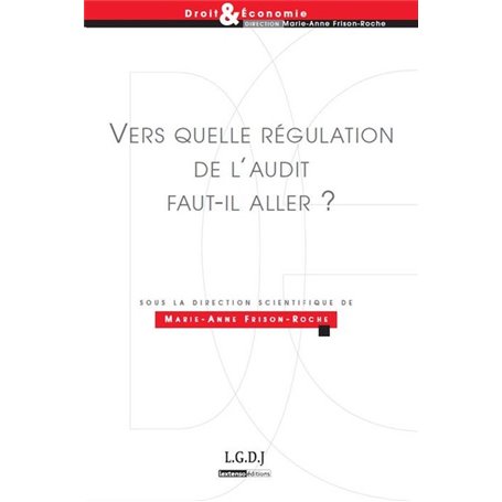 vers quelle régulation de l'audit faut-il aller ?