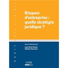 risques d'entreprise : quelle stratégie juridique ?