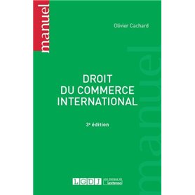 DROIT DU COMMERCE INTERNATIONAL - 3EME EDITION