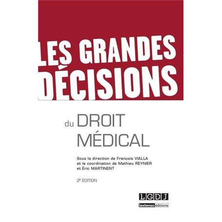 LES GRANDES DÉCISIONS DU DROIT MÉDICAL - 2ÈME ÉDITION