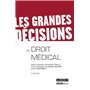 LES GRANDES DÉCISIONS DU DROIT MÉDICAL - 2ÈME ÉDITION