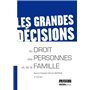 les grandes décisions du droit des personnes et de la famille - 2ème édition