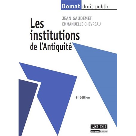 LES INSTITUTIONS DE L'ANTIQUITÉ - 8ÈME ÉDITION