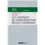 LES CONTRATS DE CONSOMMATION. REGLES COMMUNES - 2EME EDITION