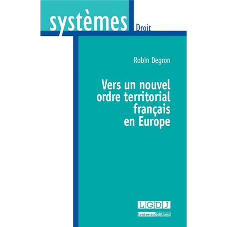 vers un nouvel ordre territorial français en europe