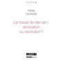 le travail de demain : rénovation ou révolution ?