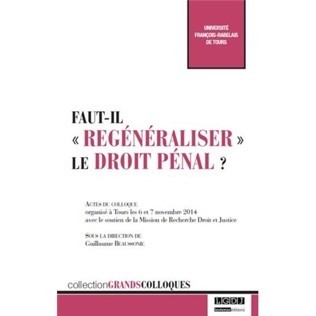 faut-il regénéraliser le droit pénal ?