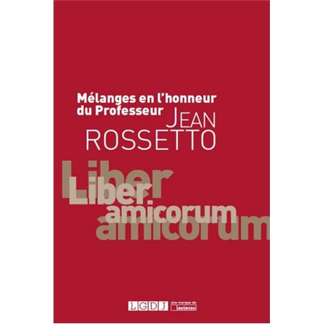 mélanges en l'honneur du professeur jean rossetto