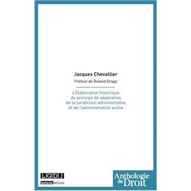 l'élaboration historique du principe de séparation de la juridiction administrat