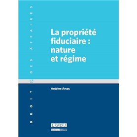 la propriété fiduciaire : nature et régime