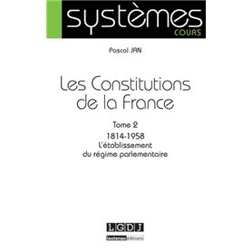 LES CONSTITUTIONS DE LA FRANCE TOME 2