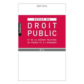 REVUE DU DROIT PUBLIC N 4 2016