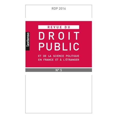 REVUE DU DROIT PUBLIC N 5 2016