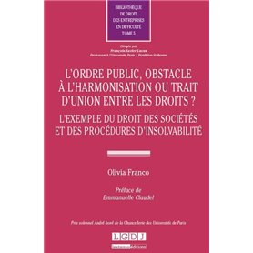 l'ordre public, obstacle à l'harmonisation ou trait d'union entre les droits ?