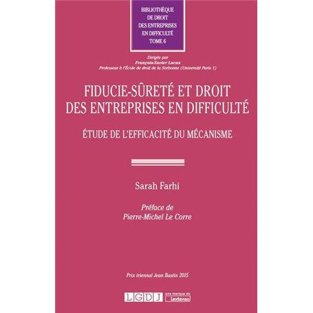 FIDUCIE-SÛRETÉ ET DROIT DES ENTREPRISES EN DIFFICULTÉ