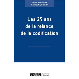 LES 25 ANS DE LA RELANCE DE LA CODIFICATION