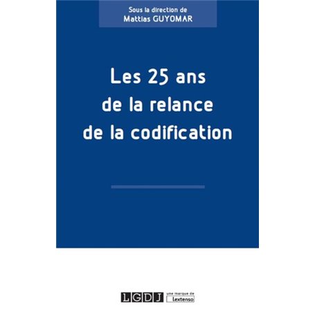 LES 25 ANS DE LA RELANCE DE LA CODIFICATION