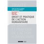 Droit et pratique de l'action humanitaire