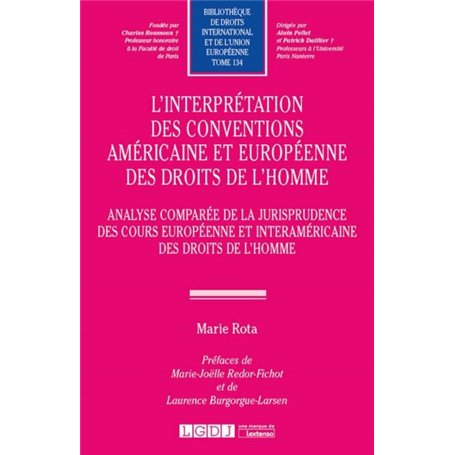 L INTERPRETATION DES CONVENTIONS AMERICAINE ET EUROPEENNE DES DROITS DE L HOMME