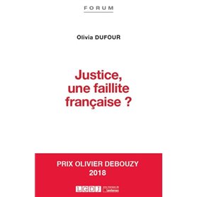 JUSTICE, UNE FAILLITE FRANÇAISE ?