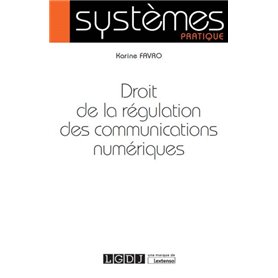 DROIT DE LA REGULATION DES COMMUNICATIONS NUMERIQUES