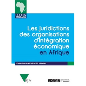 LES JURIDICTIONS DES ORGANISATIONS D INTEGRATION ECONOMIQUE EN AFRIQUE