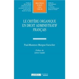 LE CRITERE ORGANIQUE EN DROIT ADMINISTRATIF FRANCAIS