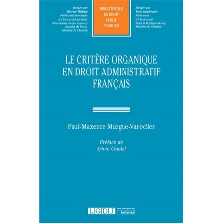 LE CRITERE ORGANIQUE EN DROIT ADMINISTRATIF FRANCAIS