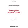DIX MYTHES DU DROIT PUBLIC