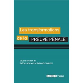 LES TRANSFORMATIONS DE LA PREUVE PENALE