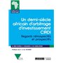 Un demi-siècle africain d'arbitrage d'investissement CIRDI