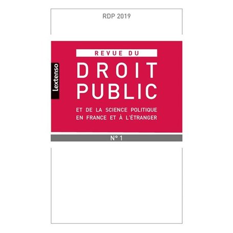 REVUE DU DROIT PUBLIC N 1 2019