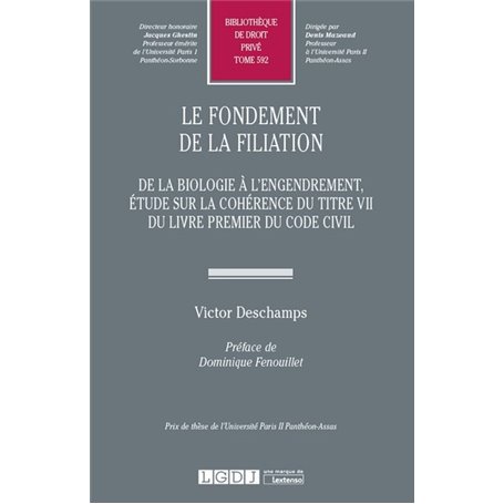 LE FONDEMENT DE LA FILIATION. DE LA BIOLOGIE A L ENGENDREMENT