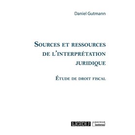 Sources et ressources de l'interprétation juridique